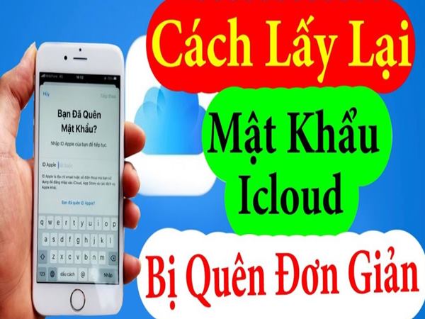 Cách lấy lại mật khẩu iCloud nhanh an toàn và hiệu quả nhất