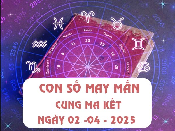 Con số may mắn của Ma Kết ngày 2/4/2025 vạn sự hanh thông 2
